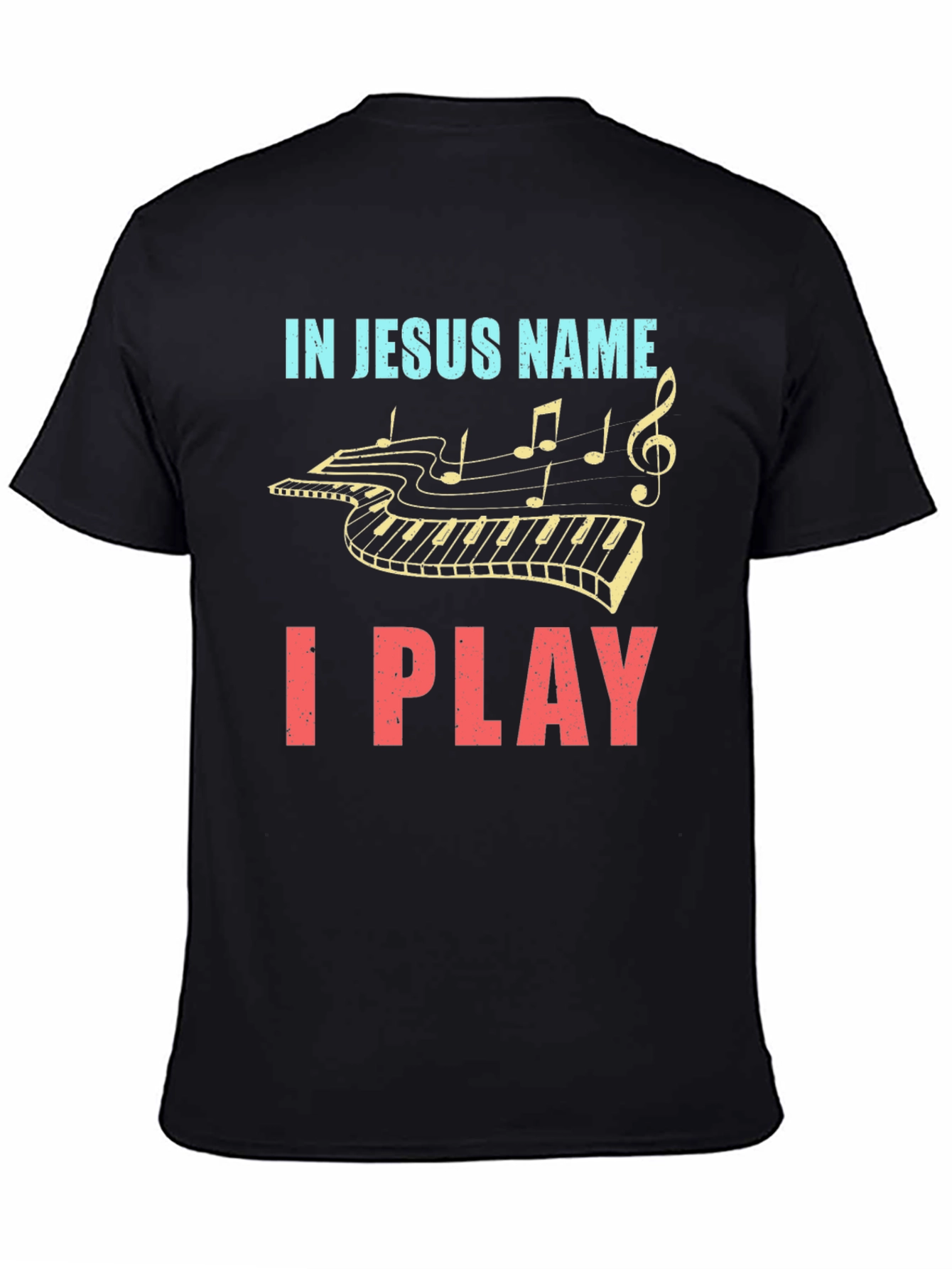 In Jesus Name I Play - Piano T-Shirt