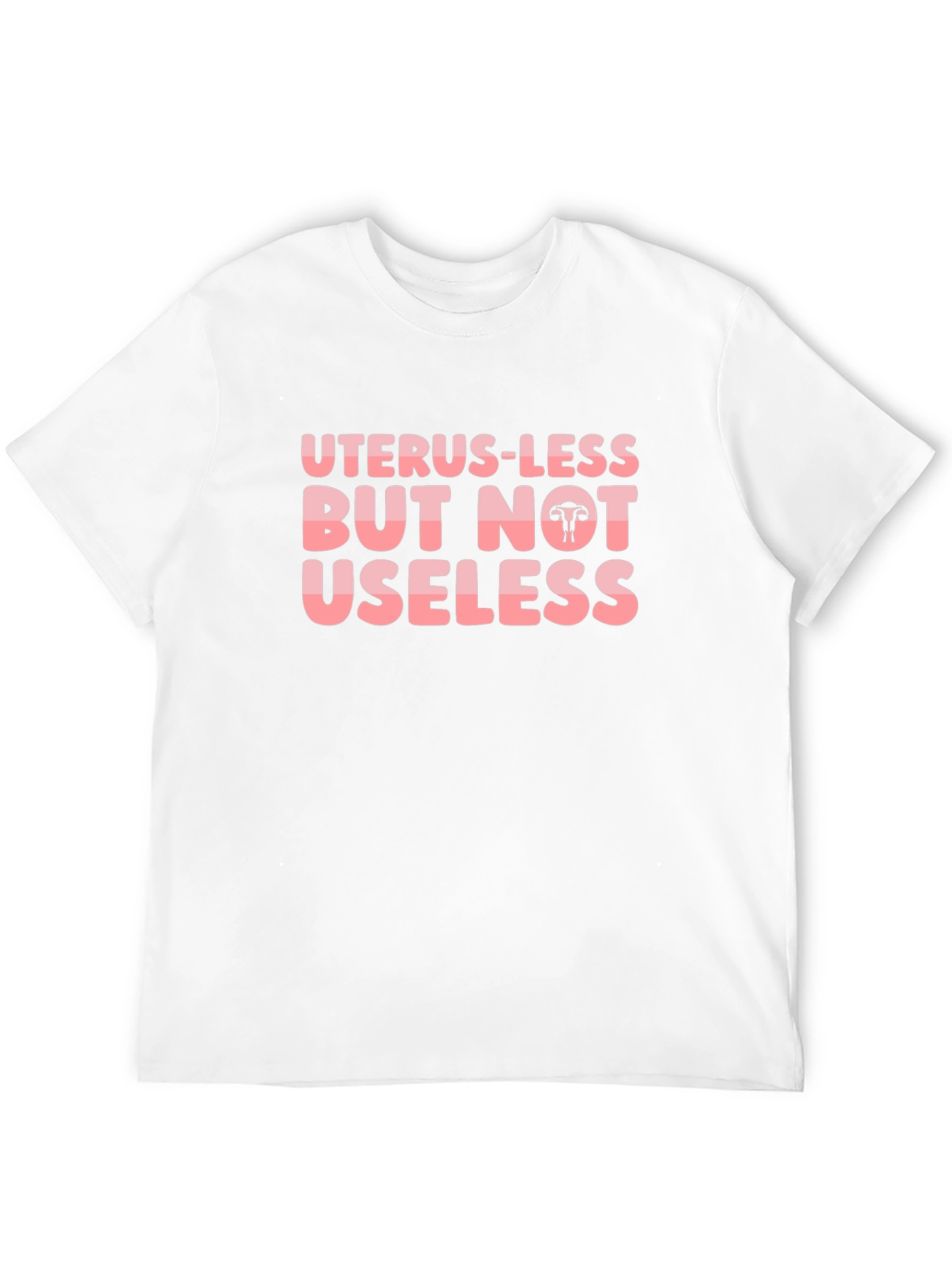Uterus-less But Not Useless Black T-Shirt