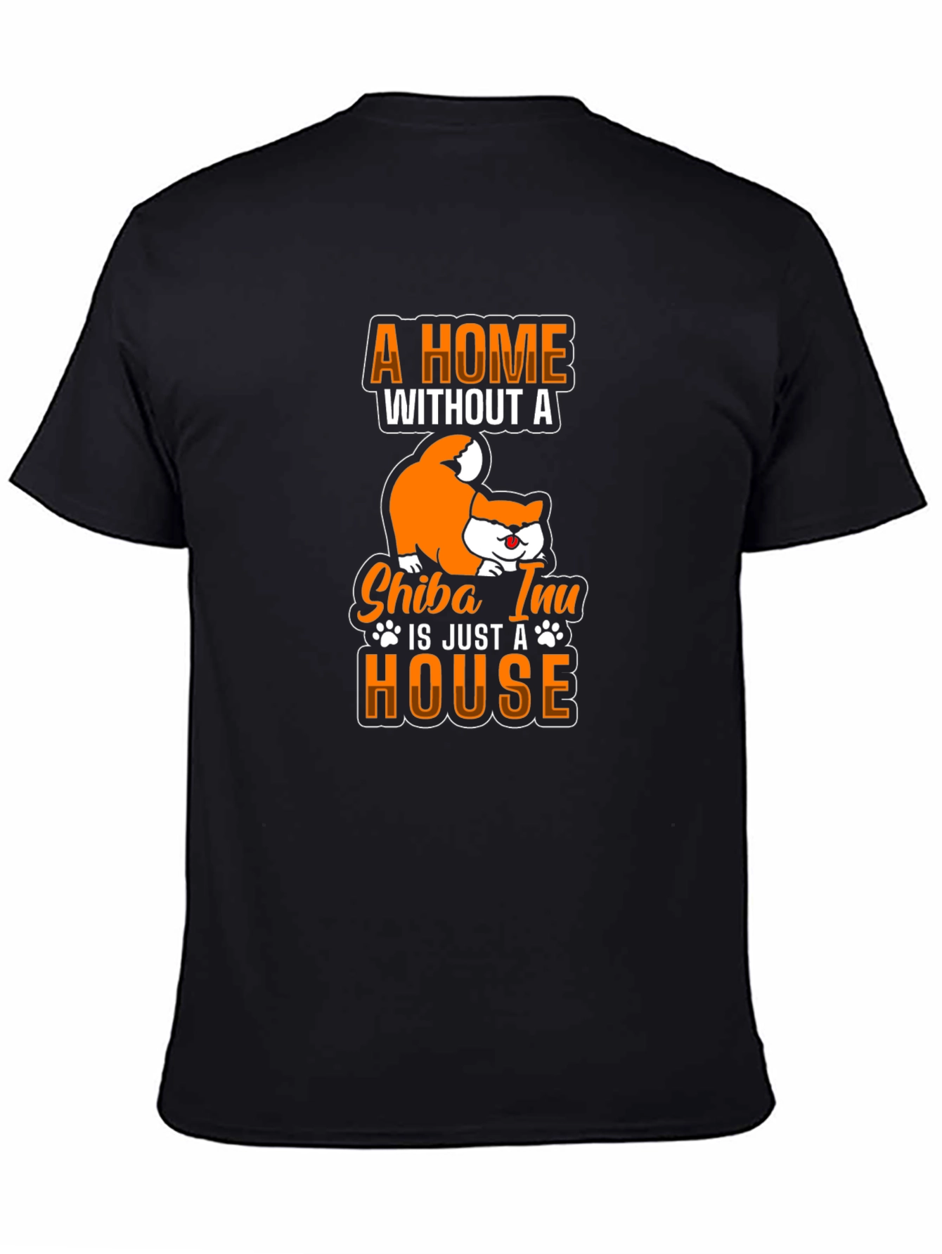 Shiba Inu T-Shirt: A Home Without a Shiba Inu