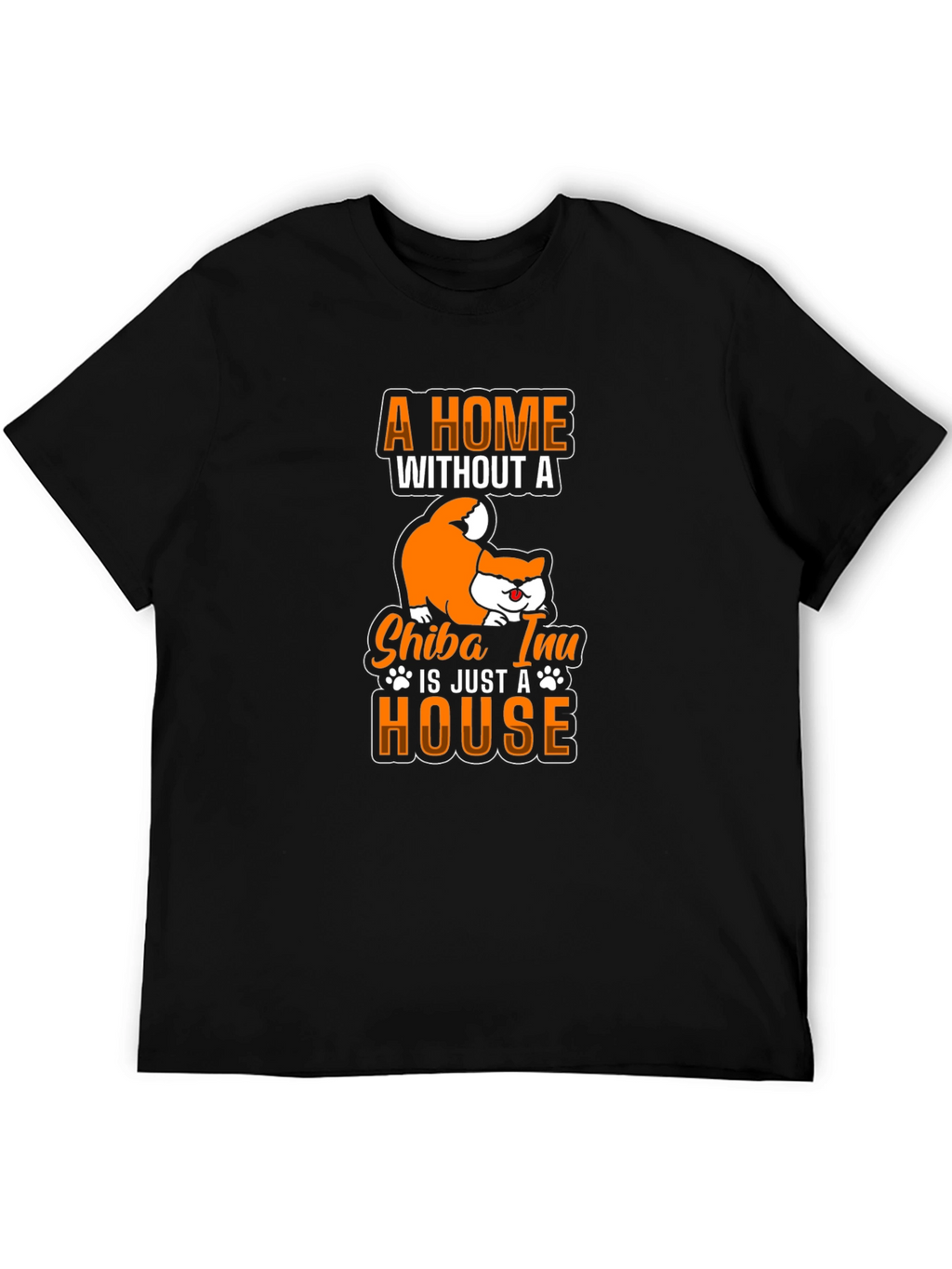 Shiba Inu T-Shirt: A Home Without a Shiba Inu